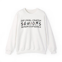 Senior Class Friends "Our Final Chapter" Graduation Class of 2026 – Gildan Heavy Blend | Trendy Women’s and Men's Soft Sweatshirt. Direct to Garment. Printed & Shipped in the USA. Unisex Sizes.