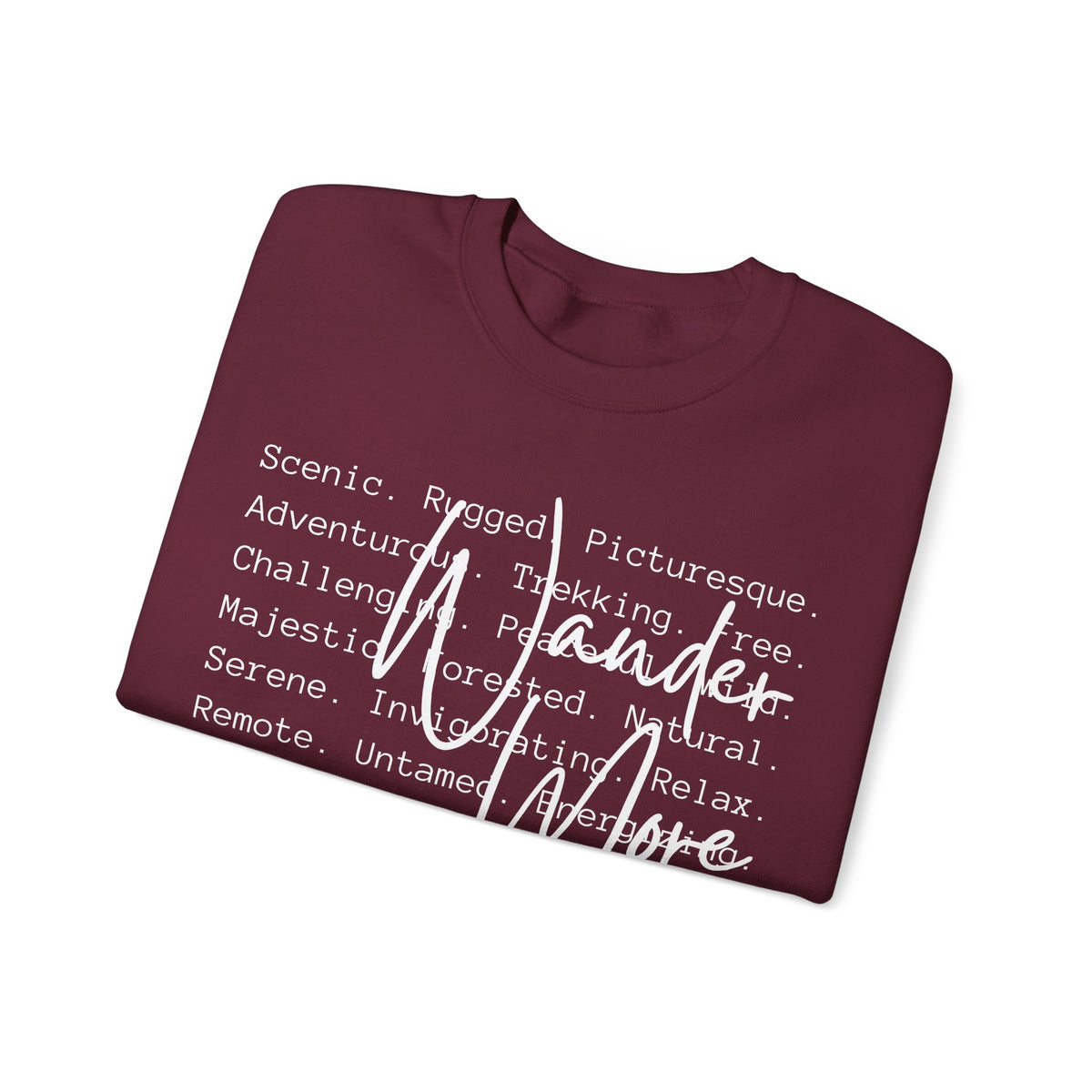 Wander More, Scenic Adventure Typography – Gildan Heavy Blend | Trendy Men's and Women’s Soft Sweatshirt. Direct to Garment. Printed & Shipped in the USA. Unisex Sizes.