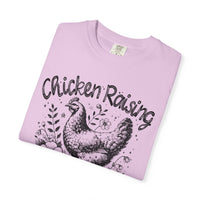 Chicken Raising and Jesus Praising - Comfort Colors | Trendy Men's and Women's T-Shirt. Direct to Garment. Printed & Shipped in the USA. Unisex Sizes.