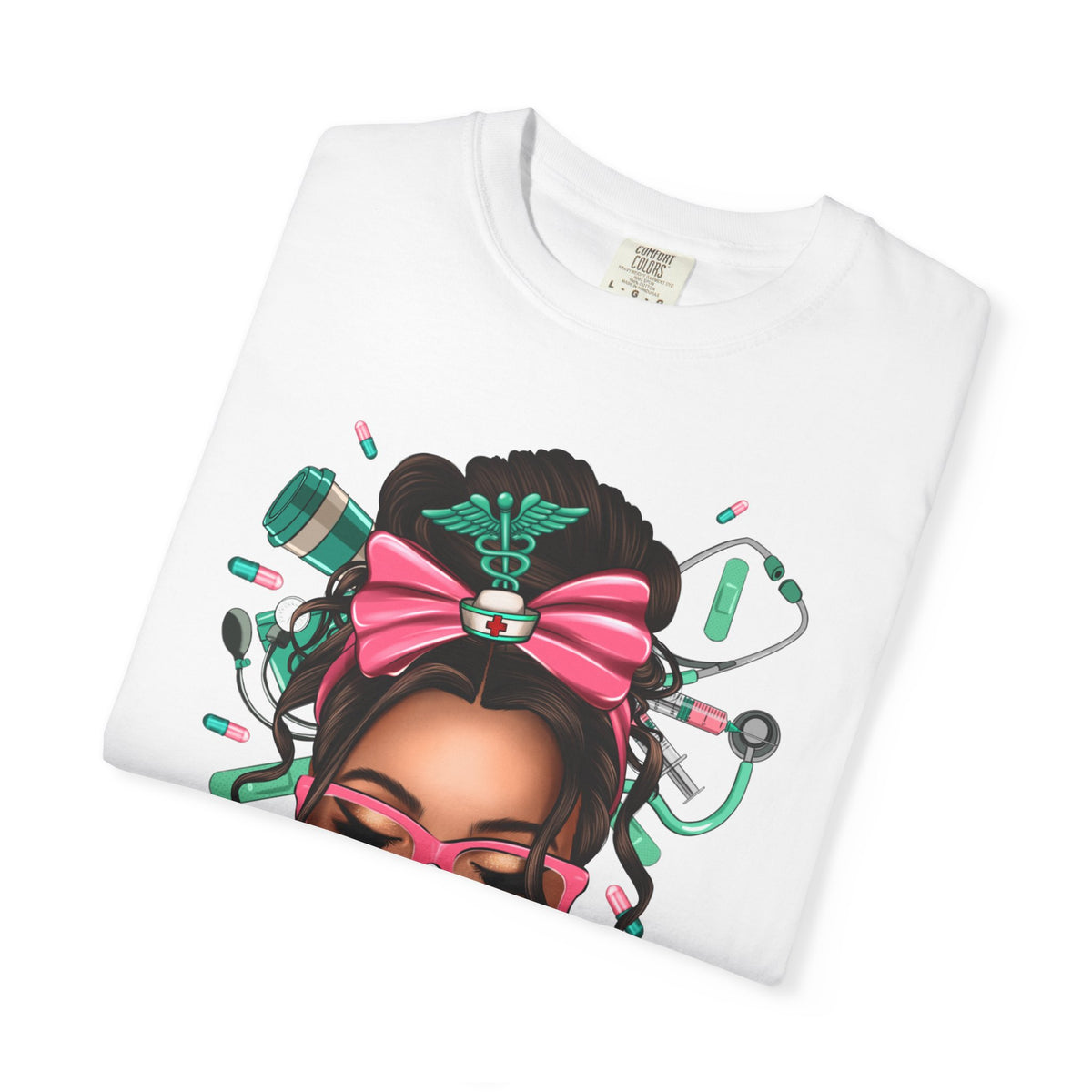 Nurse Life Messy Bun, Cute Stethoscope & Syringe - Comfort Colors | Trendy Women's T-Shirt. Direct to Garment. Printed & Shipped in the USA. Unisex Sizes.
