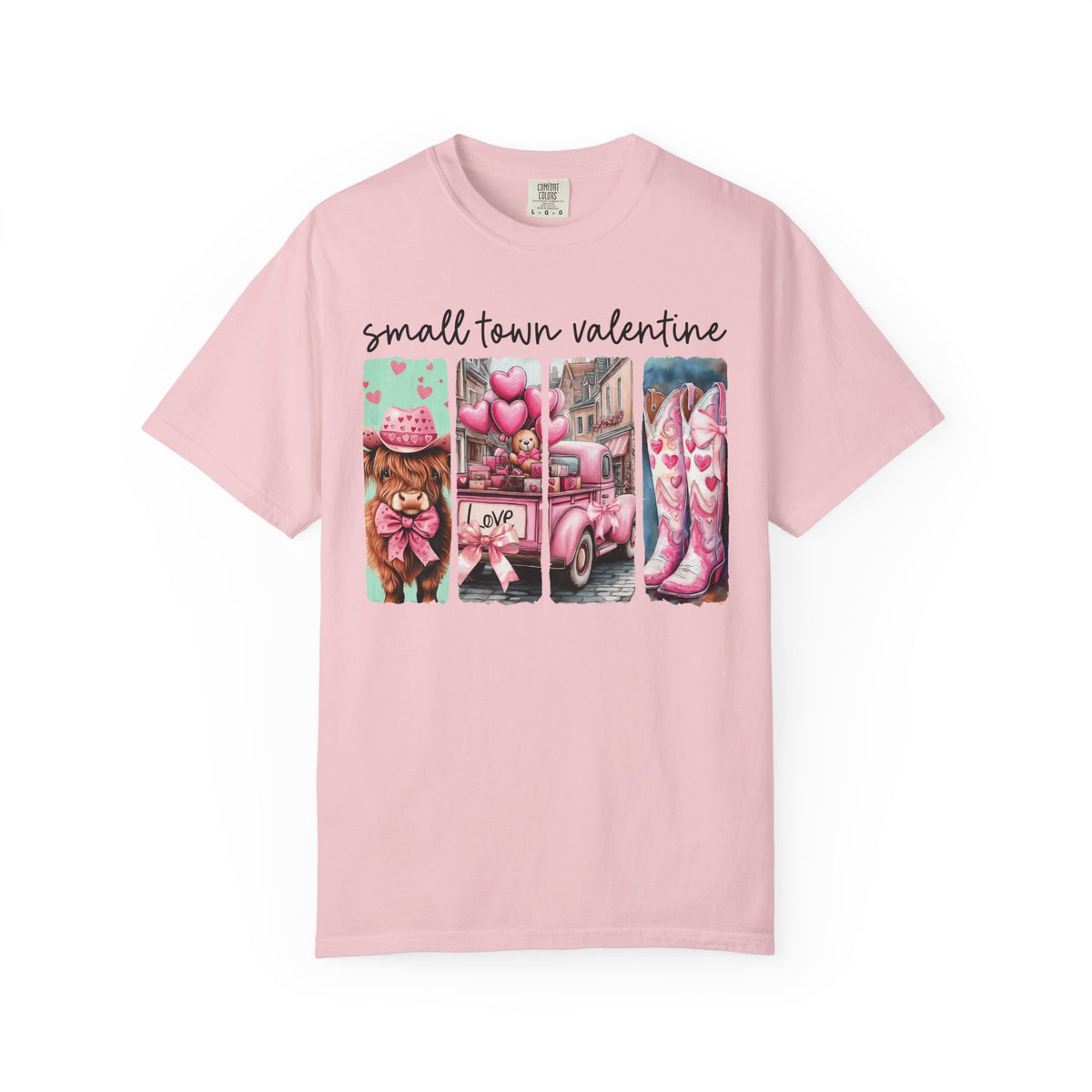 Small Town Valentine - Comfort Colors | Trendy Women's T-Shirt. Direct to Garment. Printed & Shipped in the USA. Unisex Sizes.