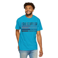 Police Officer - Description - Comfort Colors | Trendy Men's and Women's T-Shirt. Direct to Garment. Printed & Shipped in the USA. Unisex Sizes.
