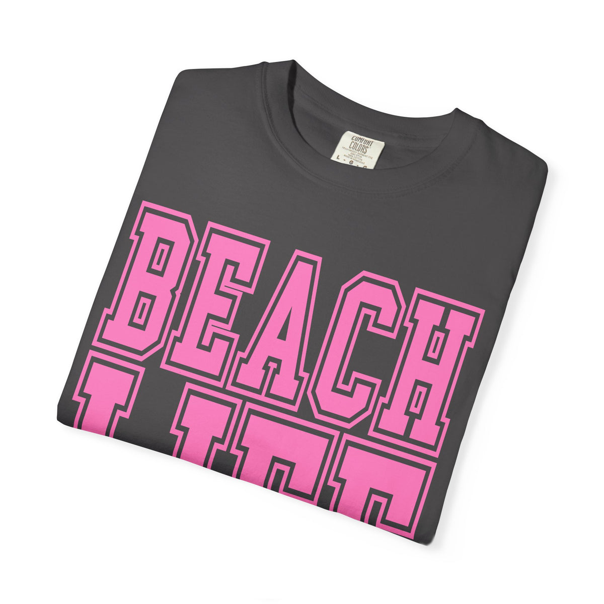 Beach Life - Comfort Colors | Trendy Men's & Women's T-Shirt. Direct to Garment. Printed & Shipped in the USA. Unisex Sizes.