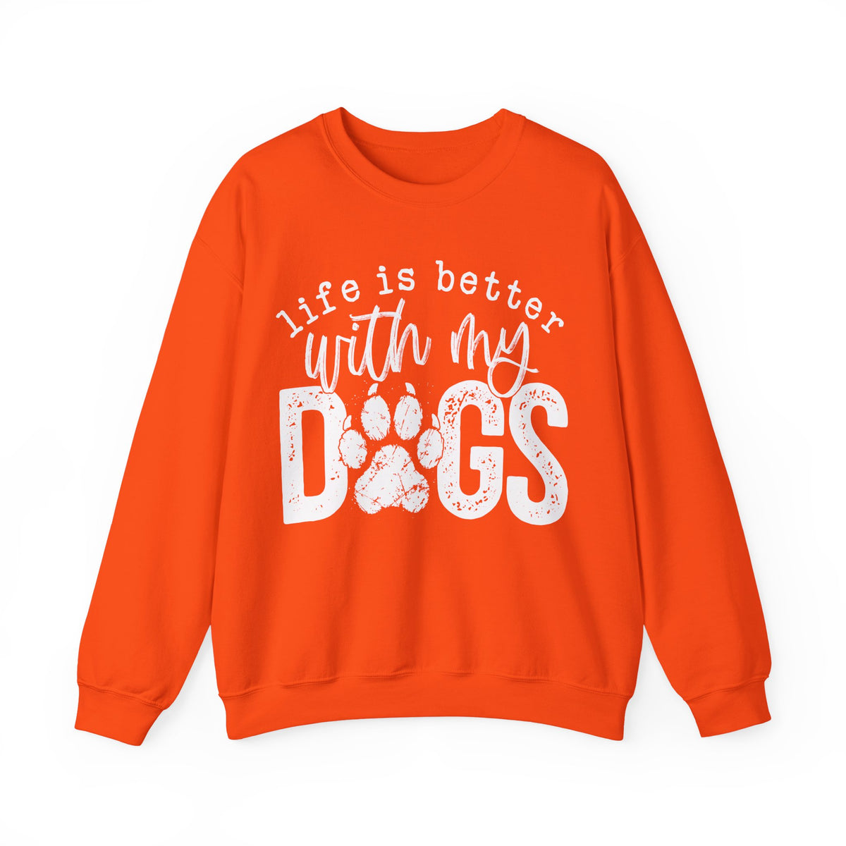 Life Is Better With My Dogs, Distressed – Gildan Heavy Blend | Trendy Women’s and Men's Soft Sweatshirt. Direct to Garment. Printed & Shipped in the USA. Unisex Sizes.