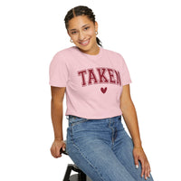 Taken - Varsity - Comfort Colors | Trendy Women's T-Shirt. Direct to Garment. Printed & Shipped in the USA. Unisex Sizes.