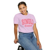 Single Season - Varsity - Comfort Colors | Trendy Women's T-Shirt. Direct to Garment. Printed & Shipped in the USA. Unisex Sizes.