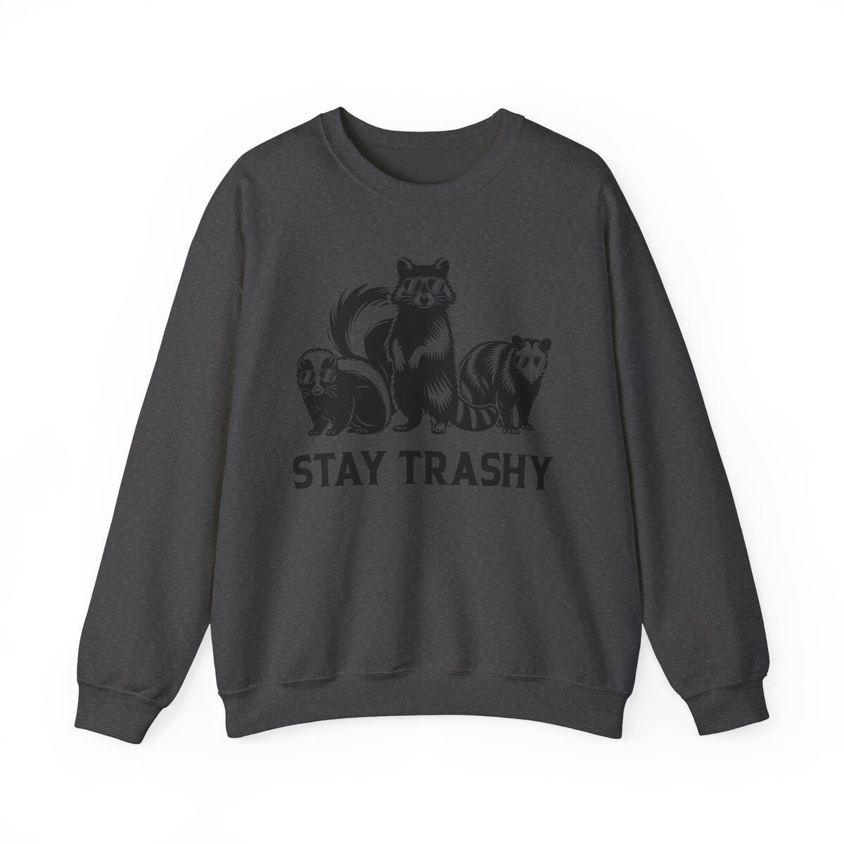 Stay Trashy, Skunk Raccoon Possum – Gildan Heavy Blend | Trendy Women’s and Men's Soft Sweatshirt. Direct to Garment. Printed & Shipped in the USA. Unisex Sizes.