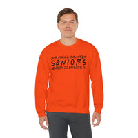 Senior Class Friends "Our Final Chapter" Graduation Class of 2026 – Gildan Heavy Blend | Trendy Women’s and Men's Soft Sweatshirt. Direct to Garment. Printed & Shipped in the USA. Unisex Sizes.