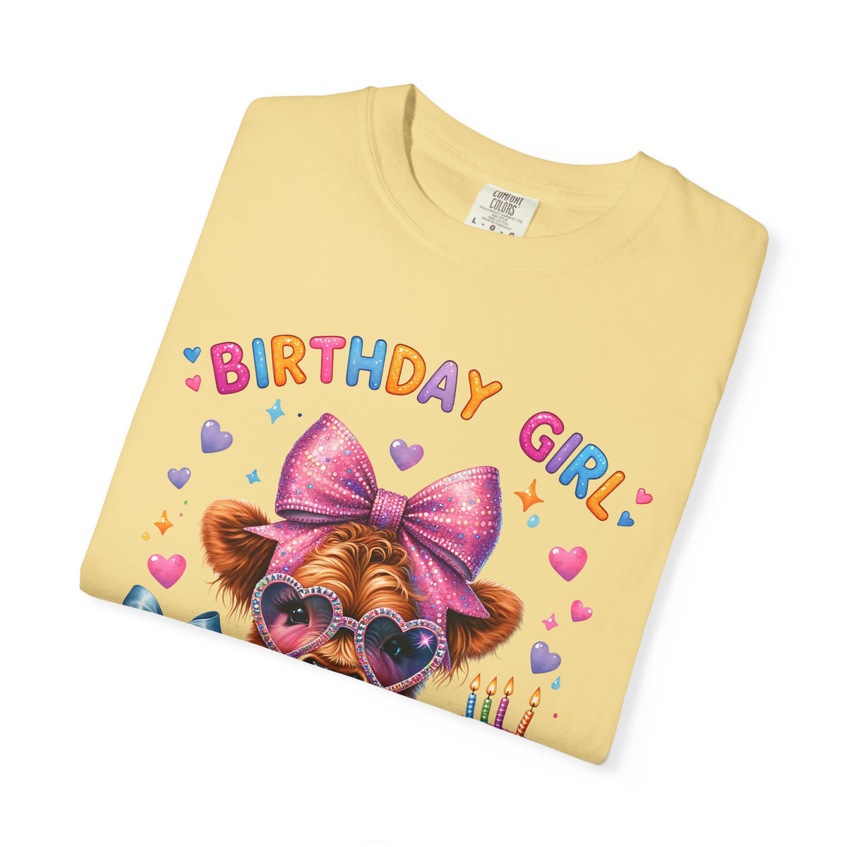 Birthday Girl, Highland Cow - Comfort Colors | Trendy Women's T-Shirt. Direct to Garment. Printed & Shipped in the USA. Unisex Sizes.