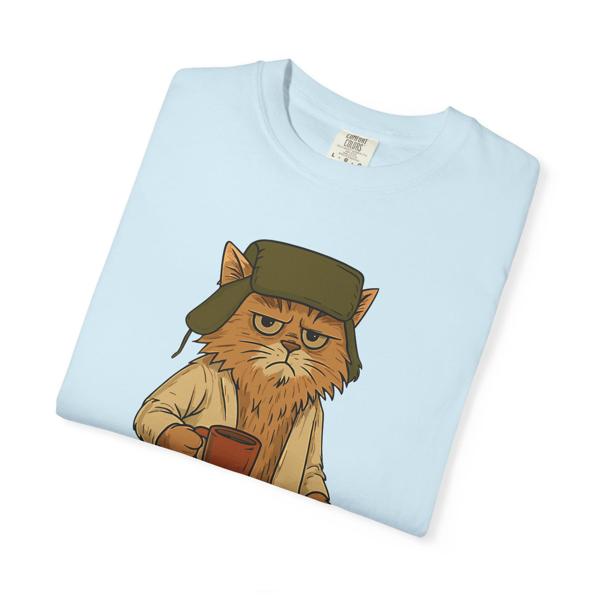 Litter's Full, Funny Cat - Comfort Colors | Trendy Men's and Women's T-Shirt. Direct to Garment. Printed & Shipped in the USA. Unisex Sizes.