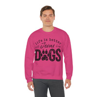 Life is Better With Jesus and My Dogs – Gildan Heavy Blend | Trendy Women’s and Men's Soft Sweatshirt. Direct to Garment. Printed & Shipped in the USA. Unisex Sizes.