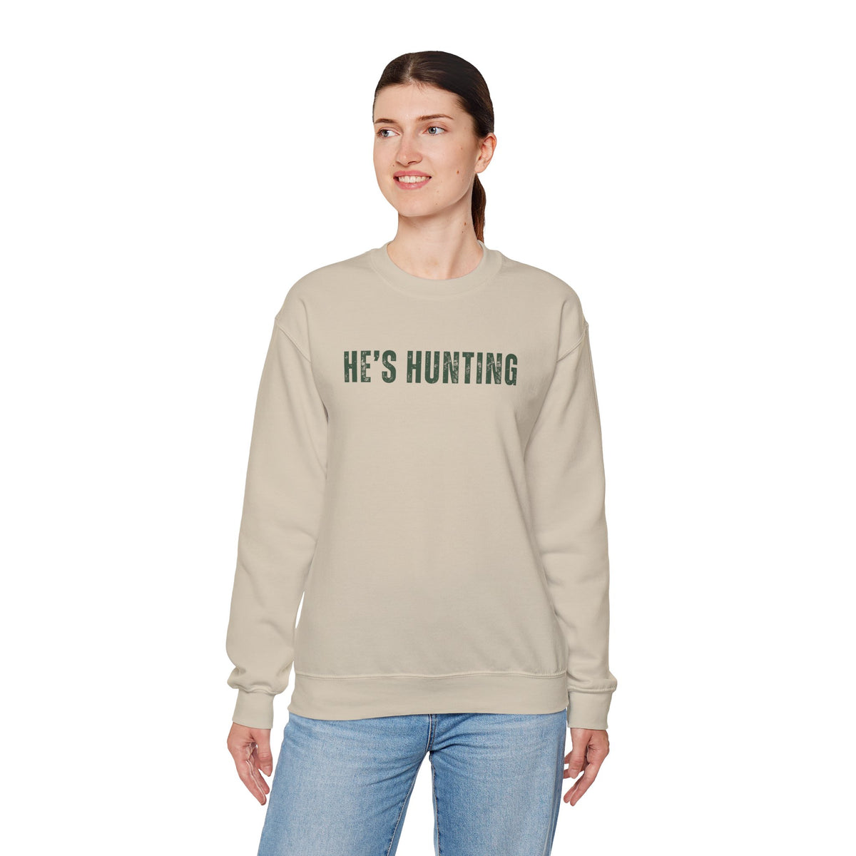 He's Hunting - Distressed – Gildan Heavy Blend | Trendy Women’s Soft Sweatshirt. Direct to Garment. Printed & Shipped in the USA. Unisex Sizes.