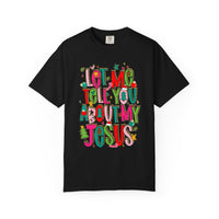 Let Me Tell You About My Jesus - Christmas Faith - Comfort Colors | Trendy Women's T-Shirt. Direct to Garment. Printed & Shipped in the USA. Unisex Sizes.
