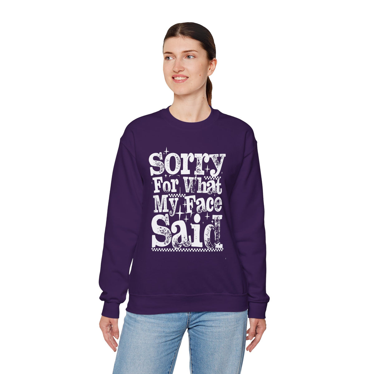 Sorry For What My Face Said - Distressed – Gildan Heavy Blend | Trendy Women’s Soft Sweatshirt. Direct to Garment. Printed & Shipped in the USA. Unisex Sizes.