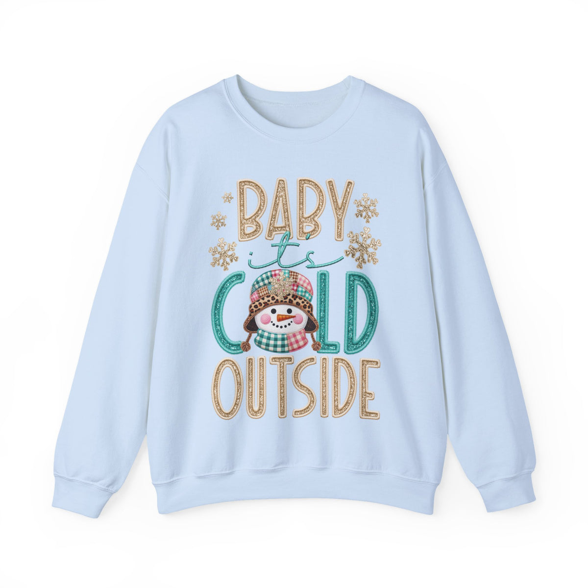 Baby It's Cold Outside Snowman – Gildan Heavy Blend | Trendy Women’s Soft Sweatshirt. Direct to Garment. Printed & Shipped in the USA. Unisex Sizes.