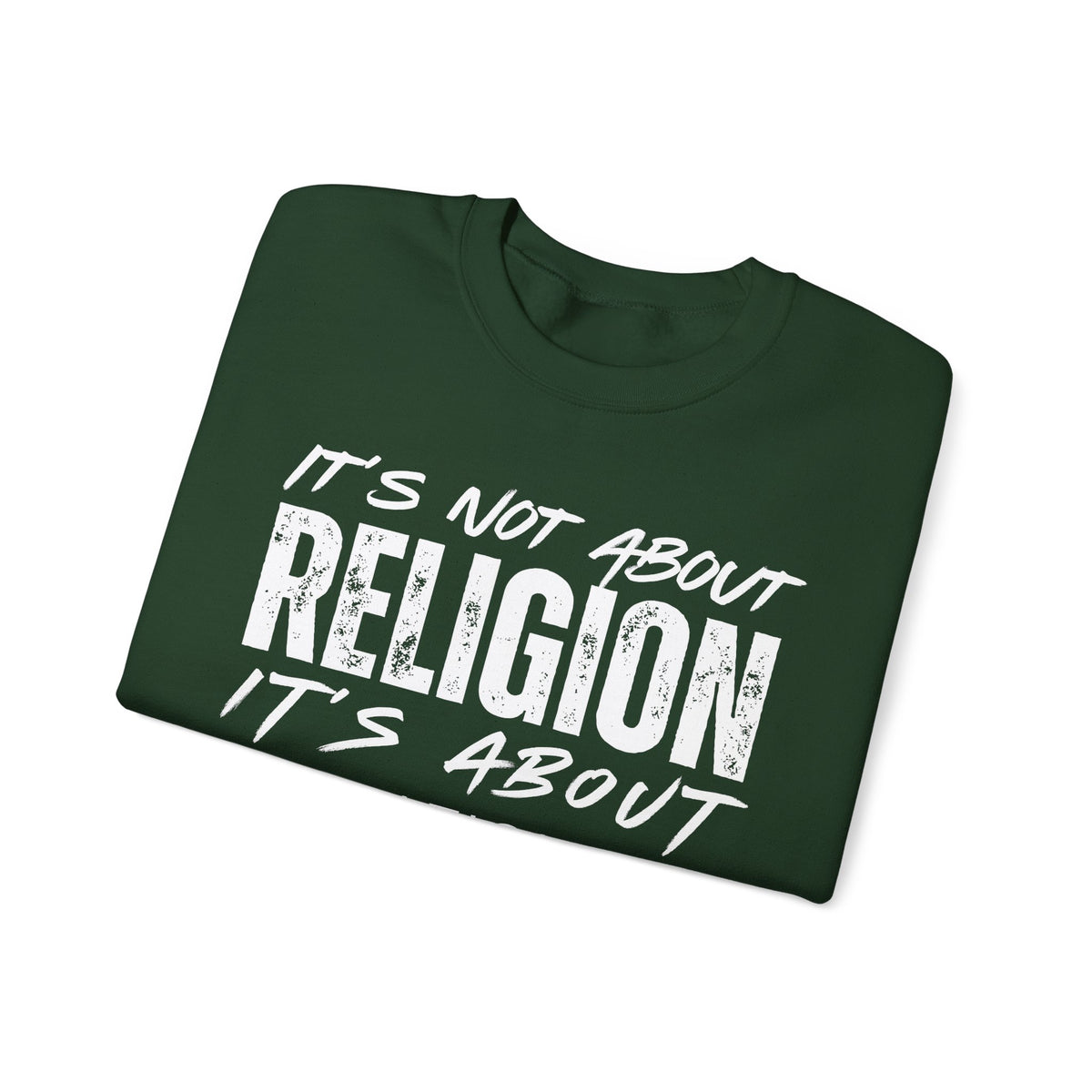 It's Not About Religion, It's About a Relationship with God – Gildan Heavy Blend | Trendy Men's and Women’s Soft Sweatshirt. Direct to Garment. Printed & Shipped in the USA. Unisex Sizes.
