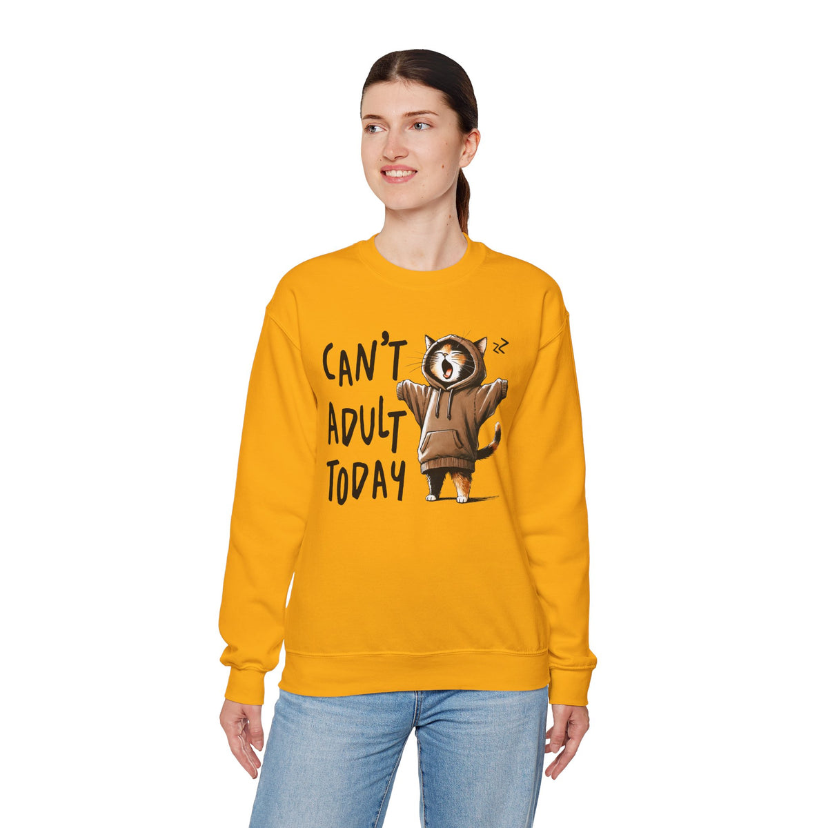 Can’t Adult Today, Cat – Gildan Heavy Blend | Trendy Women’s and Men's Soft Sweatshirt. Direct to Garment. Printed & Shipped in the USA. Unisex Sizes.