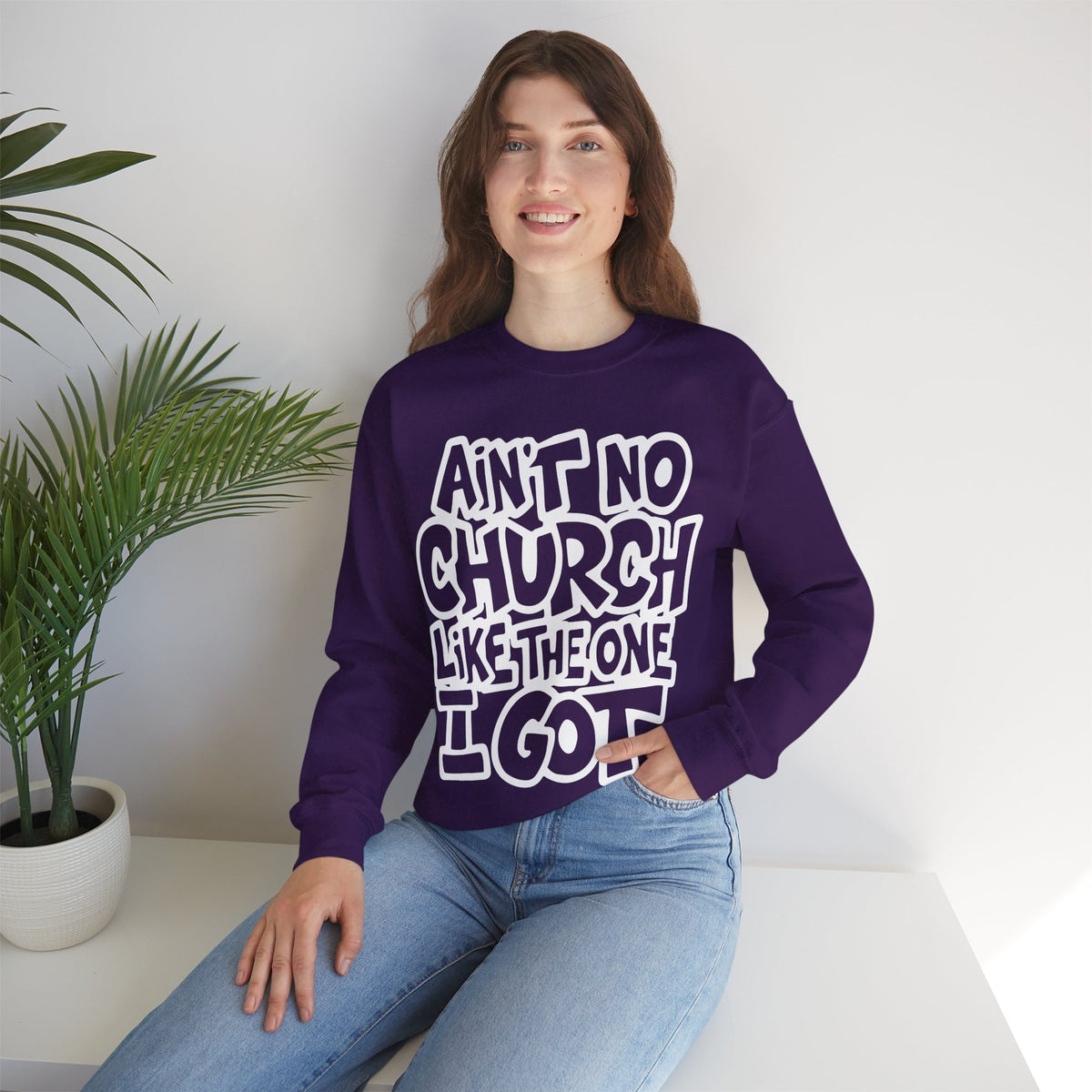 Ain't No Church Like The One I Got – Gildan Heavy Blend | Trendy Women’s and Men's Soft Sweatshirt. Direct to Garment. Printed & Shipped in the USA. Unisex Sizes.