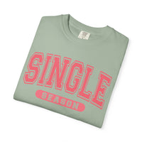 Single Season - Varsity - Comfort Colors | Trendy Women's T-Shirt. Direct to Garment. Printed & Shipped in the USA. Unisex Sizes.