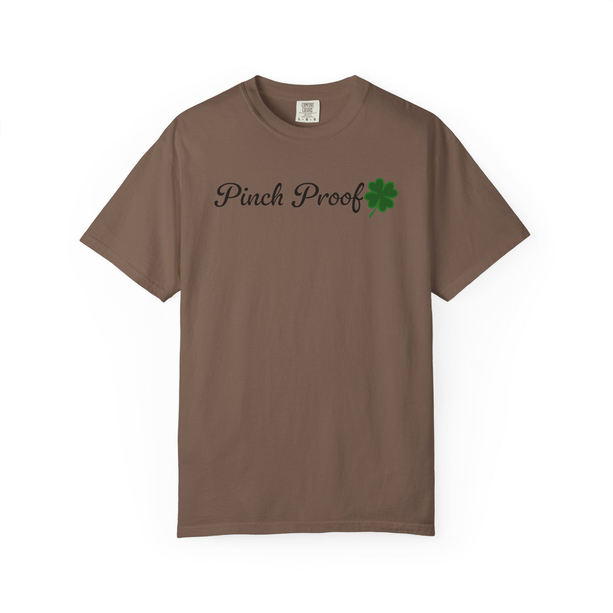 Pinch Proof - Comfort Colors | Trendy Women's and Men's T-Shirt. Direct to Garment. Printed & Shipped in the USA. Unisex Sizes.