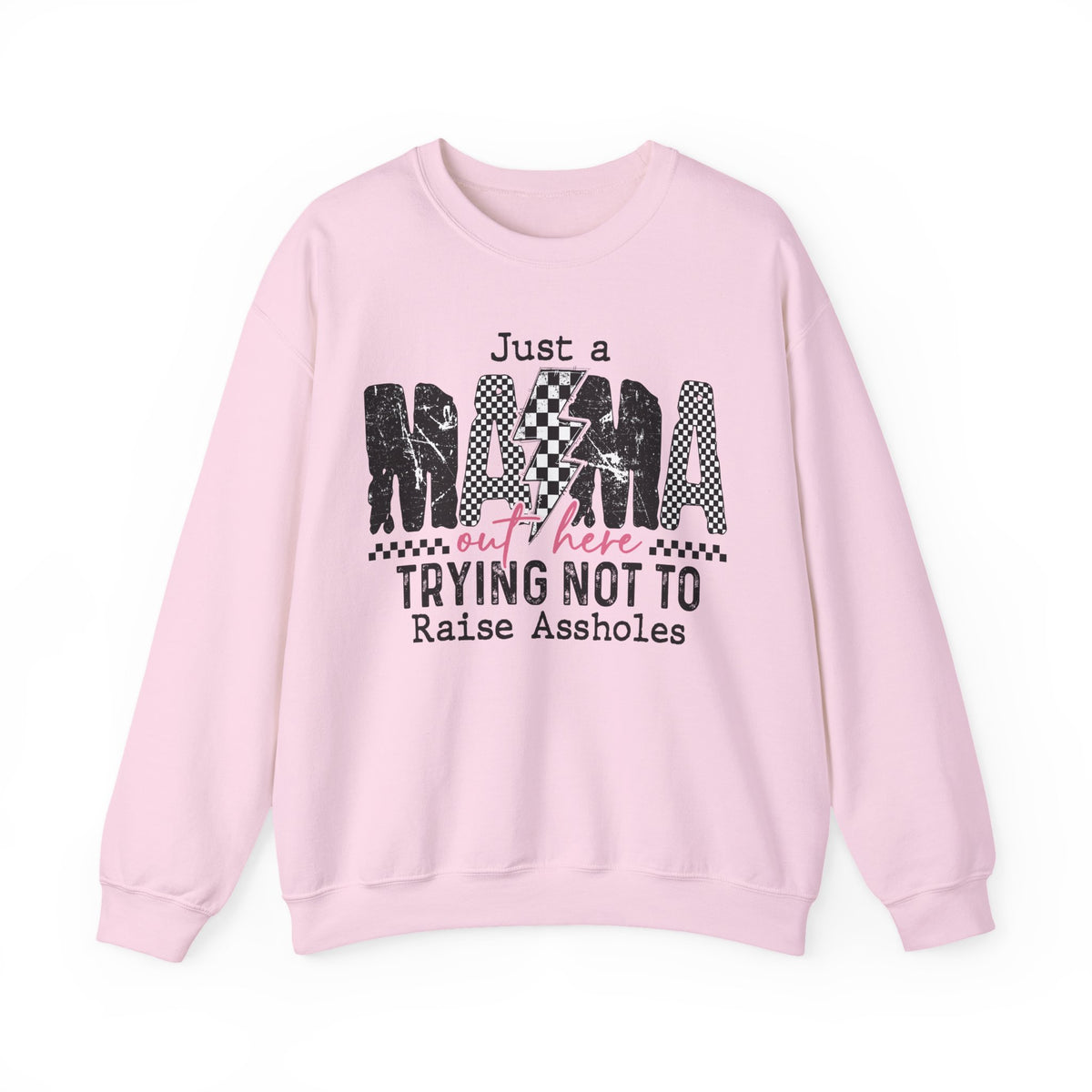 Just a Mama Out Here Trying Not To Raise Assholes – Gildan Heavy Blend | Trendy Women’s Soft Sweatshirt. Direct to Garment. Printed & Shipped in the USA. Unisex Sizes.