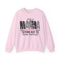 Just a Mama Out Here Trying Not To Raise Assholes – Gildan Heavy Blend | Trendy Women’s Soft Sweatshirt. Direct to Garment. Printed & Shipped in the USA. Unisex Sizes.