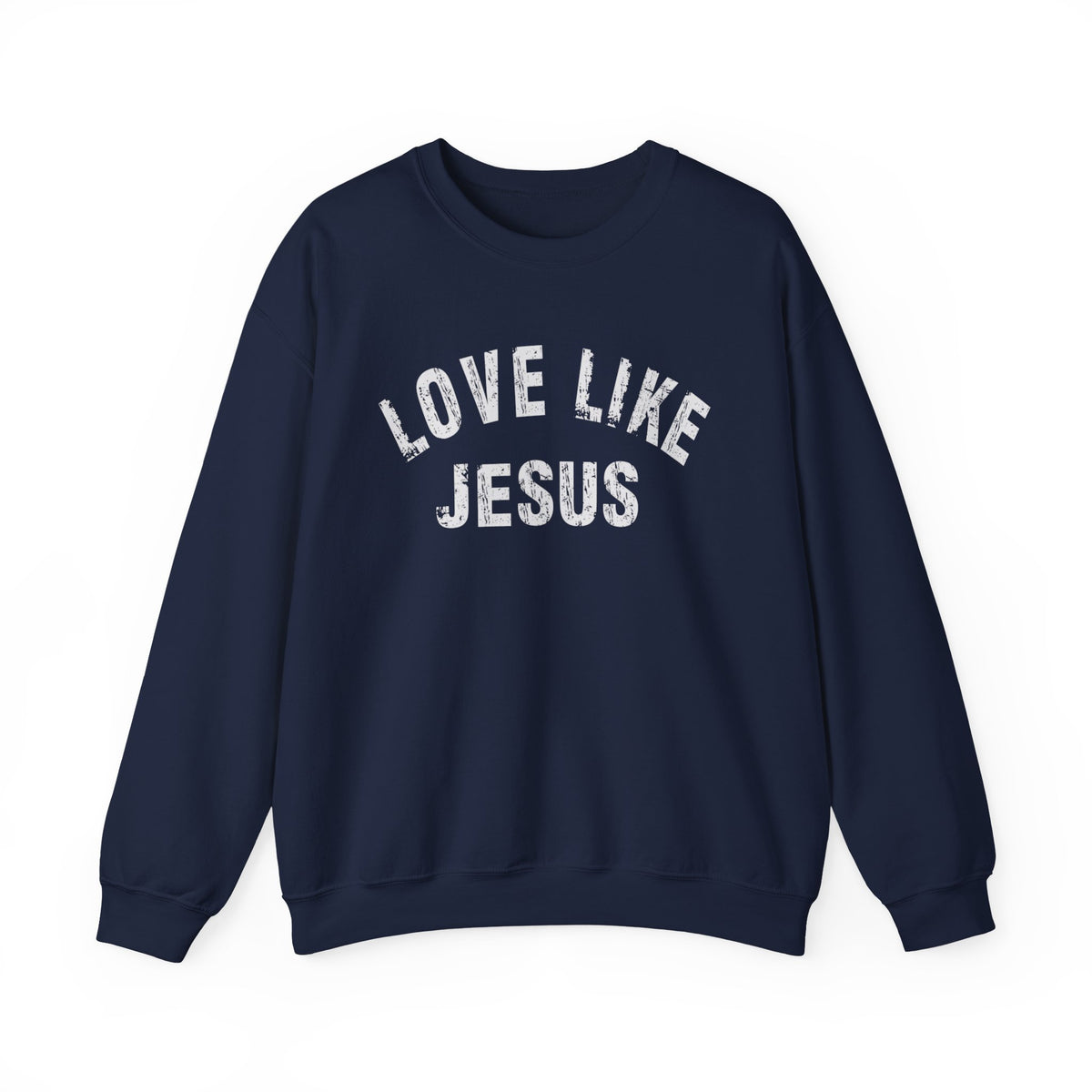 Love Like Jesus - Distressed – Gildan Heavy Blend | Trendy Men's and Women’s Soft Sweatshirt. Direct to Garment. Printed & Shipped in the USA. Unisex Sizes.