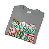 Receptionist Life - Comfort Colors | Trendy Women's T-Shirt. Direct to Garment. Printed & Shipped in the USA. Unisex Sizes.