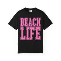 Beach Life - Comfort Colors | Trendy Men's & Women's T-Shirt. Direct to Garment. Printed & Shipped in the USA. Unisex Sizes.