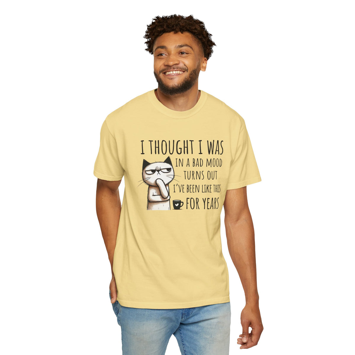 I Thought I Was In A Bad Mood, Grumpy Cat - Comfort Colors | Trendy Men's and Women's T-Shirt. Direct to Garment. Printed & Shipped in the USA. Unisex Sizes.