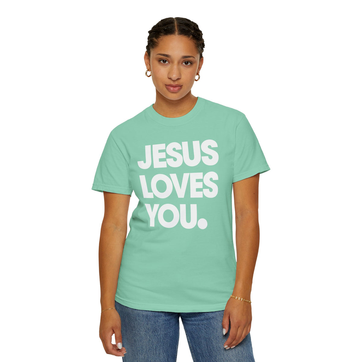 Jesus Loves You - Comfort Colors | Trendy Women's and Men's T-Shirt. Direct to Garment. Printed & Shipped in the USA. Unisex Sizes.