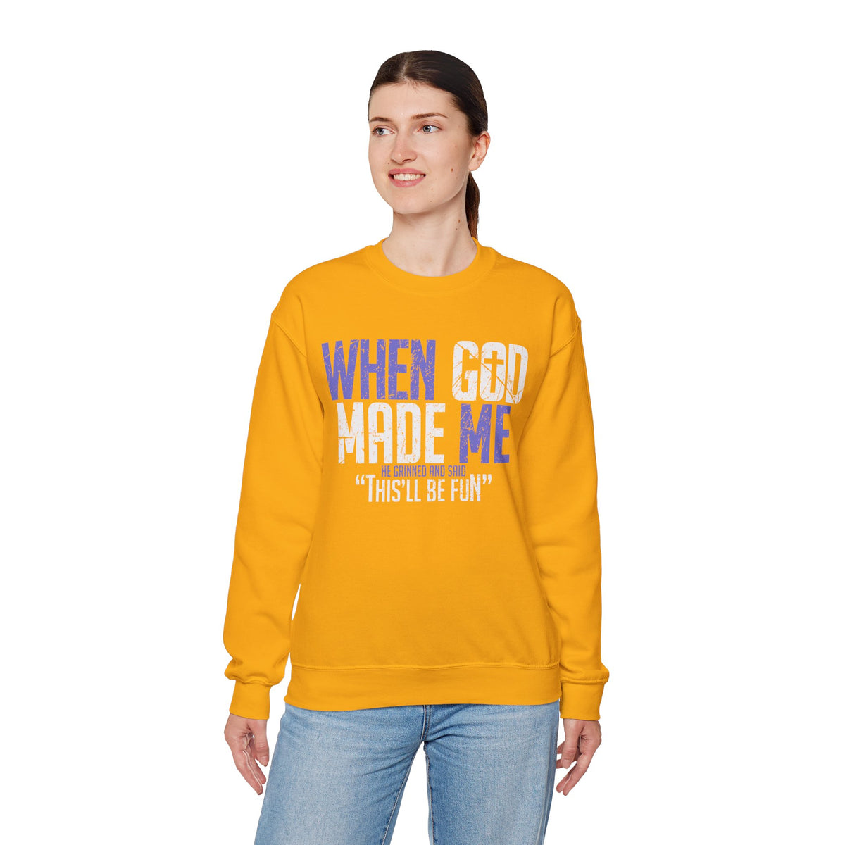 When God Made Me "This'll Be Fun" Christian Faith Distressed – Gildan Heavy Blend | Trendy Women’s and Men's Soft Sweatshirt. Direct to Garment. Printed & Shipped in the USA. Unisex Sizes.