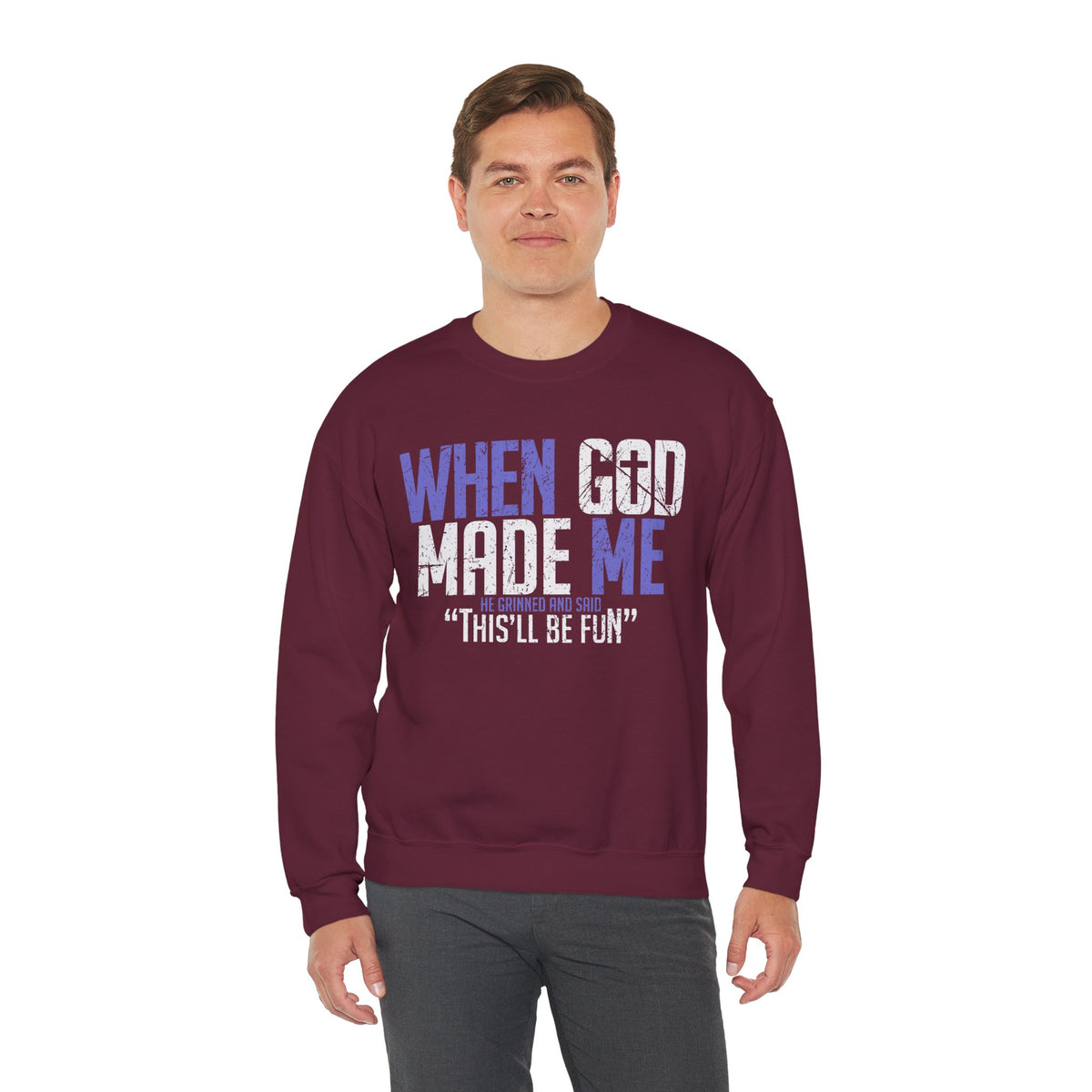 When God Made Me "This'll Be Fun" Christian Faith Distressed – Gildan Heavy Blend | Trendy Women’s and Men's Soft Sweatshirt. Direct to Garment. Printed & Shipped in the USA. Unisex Sizes.
