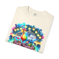 Best Friends Cruise - Comfort Colors | Trendy Women's T-Shirt. Direct to Garment. Printed & Shipped in the USA. Unisex Sizes.