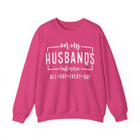 On My Husband's Last Nerve – Gildan Heavy Blend | Trendy Women’s Soft Sweatshirt. Direct to Garment. Printed & Shipped in the USA. Unisex Sizes.