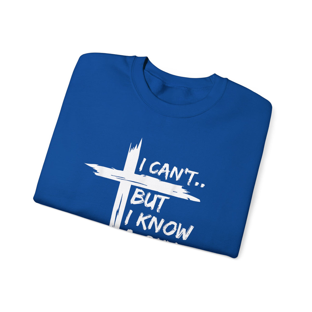 I Can't But I Know A Guy, Faith Cross Christian Jesus – Gildan Heavy Blend | Trendy Women’s and Men's Soft Sweatshirt. Direct to Garment. Printed & Shipped in the USA. Unisex Sizes.