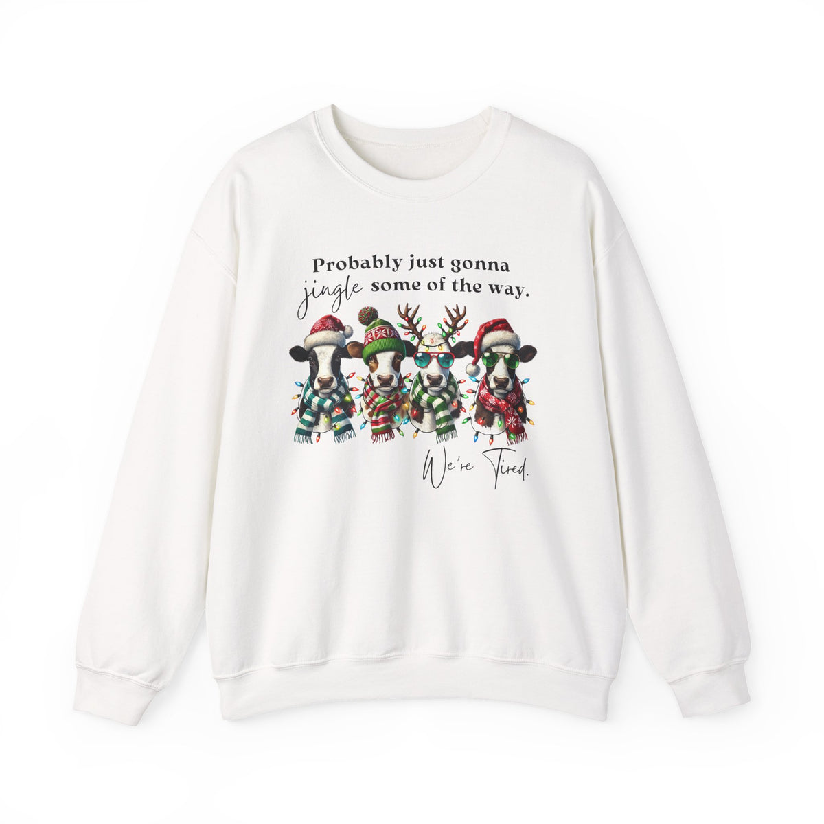 Christmas Cows - Probably Just Gonna Jingle Some Of The Way – Gildan Heavy Blend | Trendy Women’s and Men's Soft Sweatshirt. Direct to Garment. Printed & Shipped in the USA. Unisex Sizes.