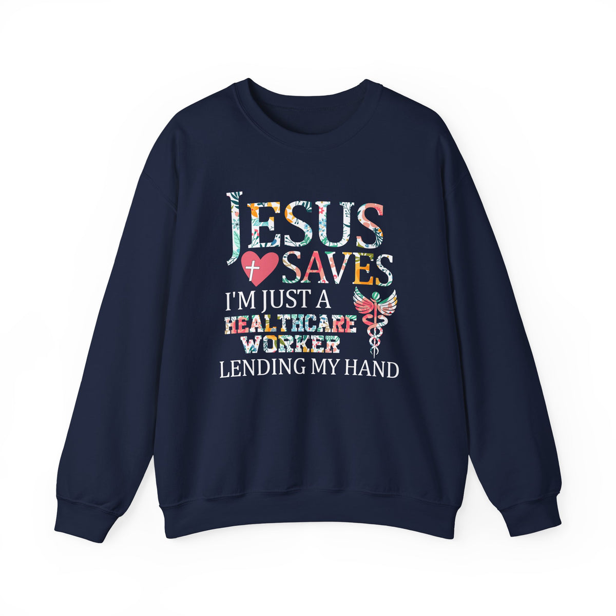 Jesus Saves - Healthcare Worker Lending My Hand – Gildan Heavy Blend | Trendy Women’s Soft Sweatshirt. Direct to Garment. Printed & Shipped in the USA. Unisex Sizes.