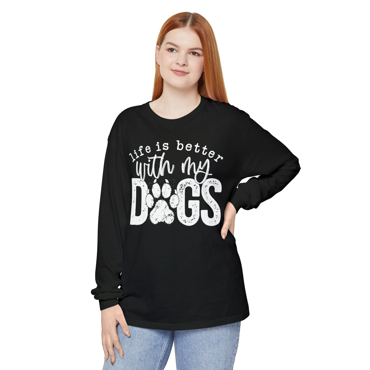 Life Is Better With My Dogs, Distressed - Comfort Colors | Trendy Women's and Men's Long Sleeve T-Shirt. Direct to Garment. Printed & Shipped in the USA. Unisex Sizes.