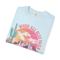 When All Else Fails, God Doesn't - Comfort Colors | Trendy Women's T-Shirt. Direct to Garment. Printed & Shipped in the USA. Unisex Sizes.