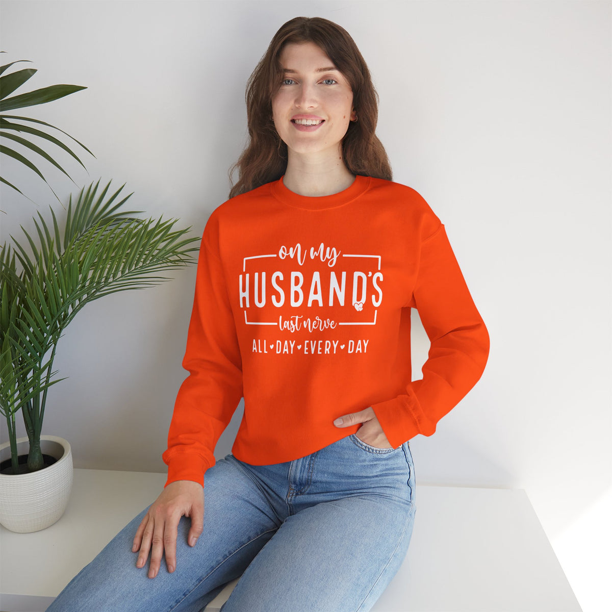 On My Husband's Last Nerve – Gildan Heavy Blend | Trendy Women’s Soft Sweatshirt. Direct to Garment. Printed & Shipped in the USA. Unisex Sizes.