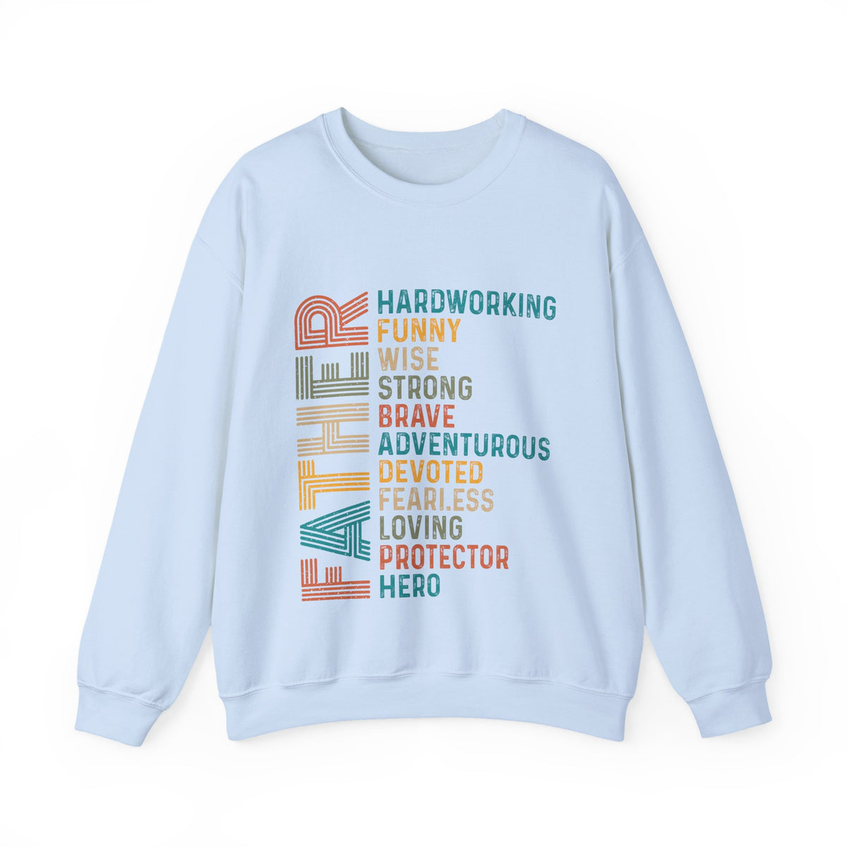 Father: Hardworking, Funny, Wise – Gildan Heavy Blend | Trendy Men's Soft Sweatshirt. Direct to Garment. Printed & Shipped in the USA. Unisex Sizes.
