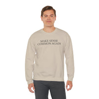 Make Sense Common Again – Gildan Heavy Blend | Trendy Men's and Women’s Soft Sweatshirt. Direct to Garment. Printed & Shipped in the USA. Unisex Sizes.
