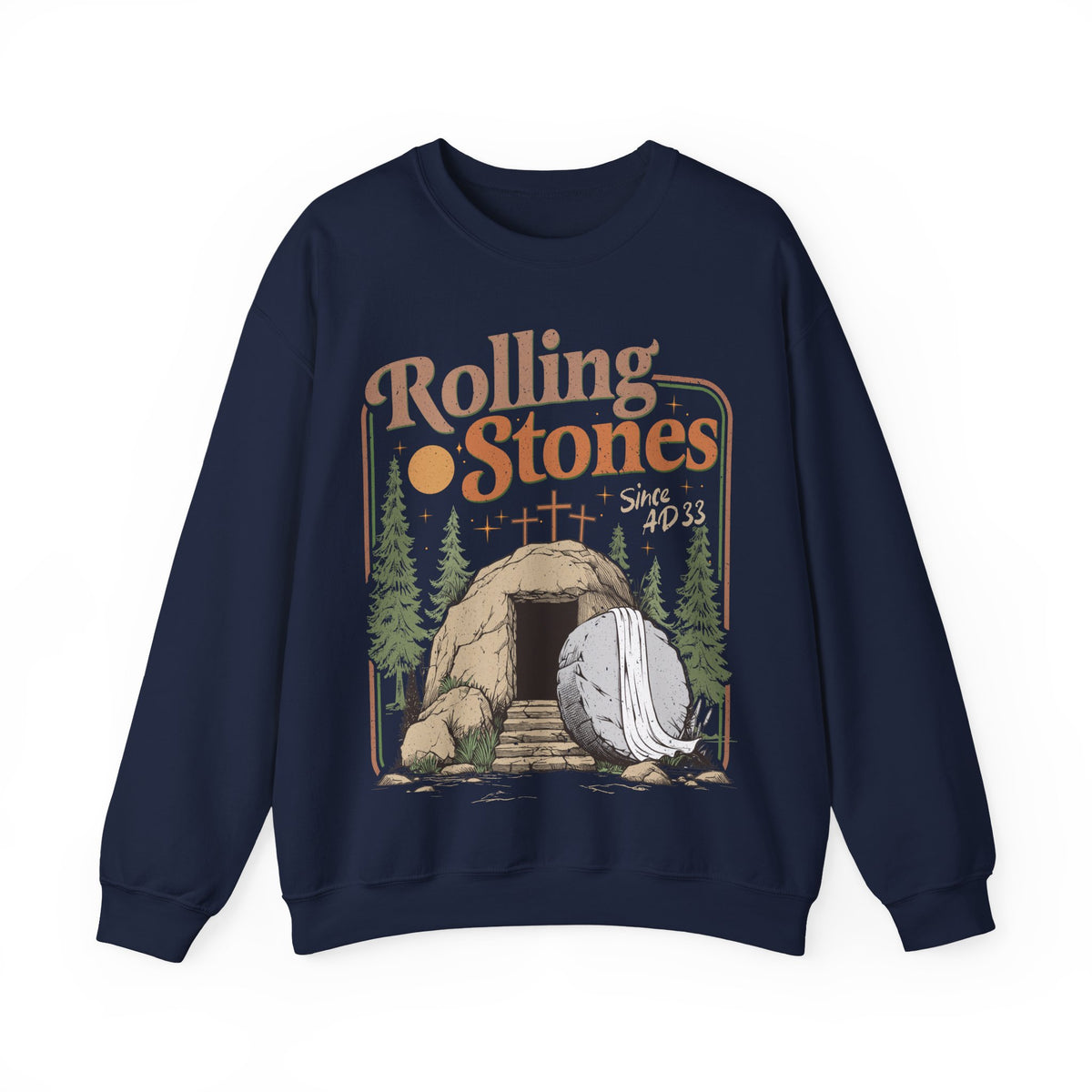 Rolling Stones "Since AD33" Easter Empty Tomb Christian – Gildan Heavy Blend | Trendy Men's and Women’s Soft Sweatshirt. Direct to Garment. Printed & Shipped in the USA. Unisex Sizes.