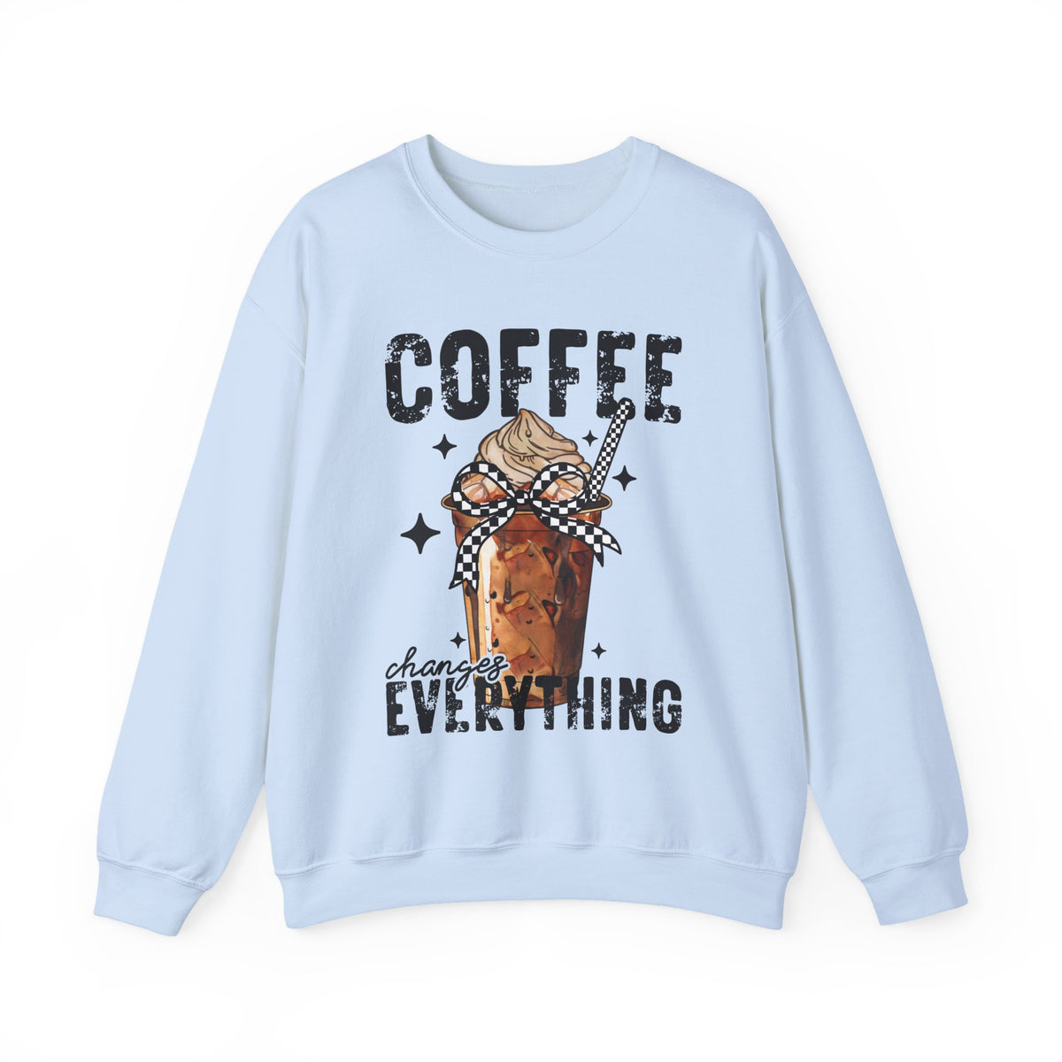 Coffee Changes Everything, Iced Coffee, Coffee Lovers – Gildan Heavy Blend | Trendy Women’s Soft Sweatshirt. Direct to Garment. Printed & Shipped in the USA. Unisex Sizes.