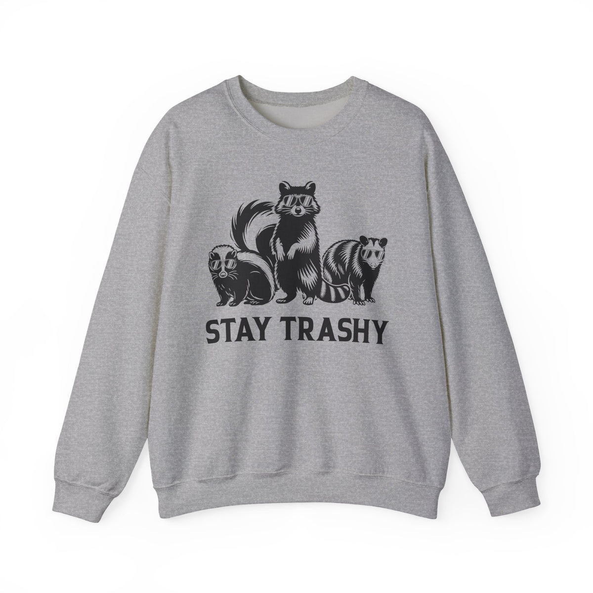 Stay Trashy, Skunk Raccoon Possum – Gildan Heavy Blend | Trendy Women’s and Men's Soft Sweatshirt. Direct to Garment. Printed & Shipped in the USA. Unisex Sizes.