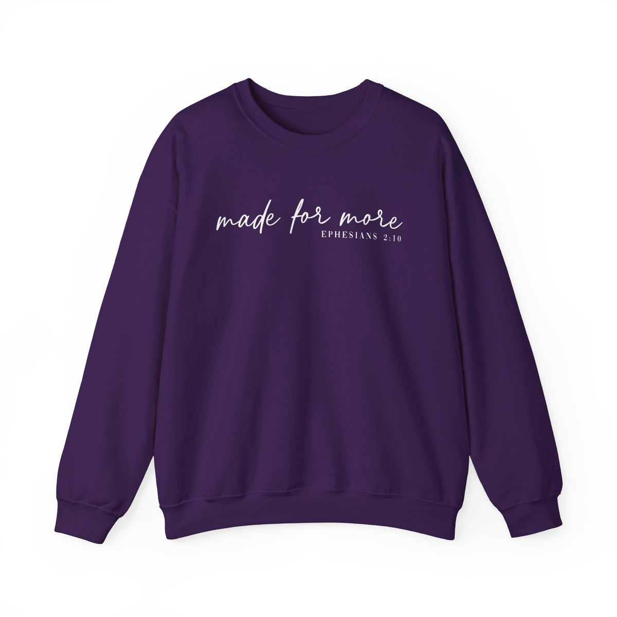 Made For More, Ephesians 2:10 – Gildan Heavy Blend | Trendy Women’s and Men's Soft Sweatshirt. Direct to Garment. Printed & Shipped in the USA. Unisex Sizes.