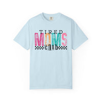 Tired Moms Club Pastel - Comfort Colors | Trendy Women's T-Shirt. Direct to Garment. Printed & Shipped in the USA. Unisex Sizes.
