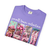 Small Town Valentine - Comfort Colors | Trendy Women's T-Shirt. Direct to Garment. Printed & Shipped in the USA. Unisex Sizes.