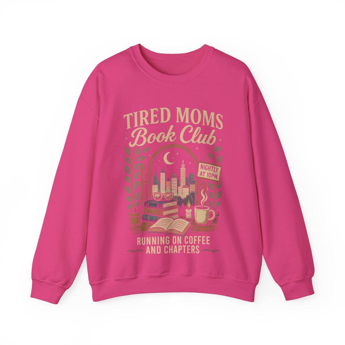 Tired Moms Book Club Running on Coffee and Chapters – Gildan Heavy Blend | Trendy Women’s Soft Sweatshirt. Direct to Garment. Printed & Shipped in the USA. Unisex Sizes.